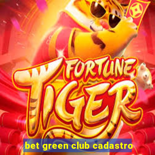 bet green club cadastro